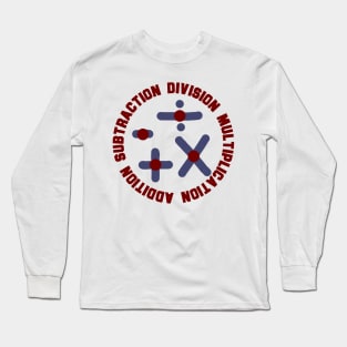 addition subtraction division multiplication math gift symbol design Long Sleeve T-Shirt